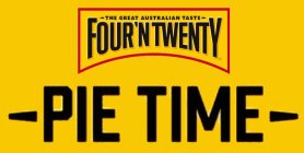 THE GREAT AUSTRALIAN TASTE FOUR'N TWENTY PIE TIME