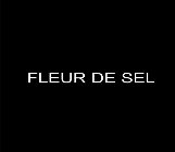 FLEUR DE SEL