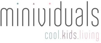 MINIVIDUALS COOL.KIDS.LIVING