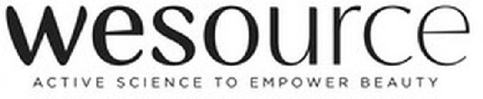 WESOURCE ACTIVE SCIENCE TO EMPOWER BEAUTY