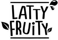 LATTY FRUITY