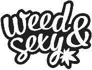 WEED & SEXY