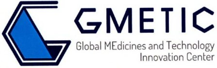 G GMETIC GLOBAL MEDICINES AND TECHNOLOGY INNOVATION CENTER