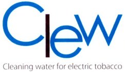 CLEW CLEANING WATER FOR ELECTRIC TOBACCO