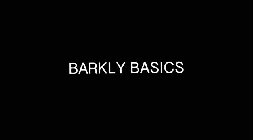 BARKLY BASICS
