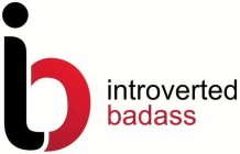 IB INTROVERTED BADASS