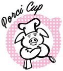 PORCI CUP