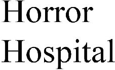 HORROR HOSPITAL