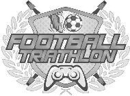 FOOTBALL TRIATHLON