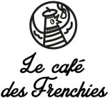 LE CAFÉ DES FRENCHIES