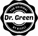 THE ORIGINAL DR. GREEN BY RISOLÌ