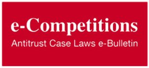 E-COMPETITIONS ANTITRUST CASE LAWS E-BULLETIN