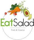 EAT SALAD FRESH & CREATIVE