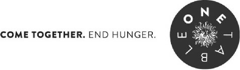 COME TOGETHER. END HUNGER. ONE TABLE
