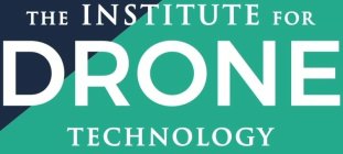 THE INSTITUTE FOR DRONE TECHNOLOGY
