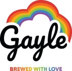 GAYLE BREWED WITH LOVE
