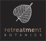 RETREATMENT BOTANICS