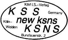 KIM I.S. - VERLAG KSS GERMANY KÖLN - WEIDEN NEW KSNS KSNS BUNZLAUERSTR. 2