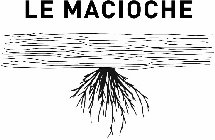 LE MACIOCHE