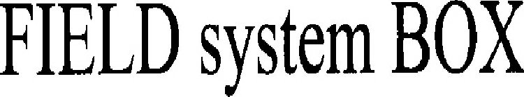FIELD SYSTEM BOX