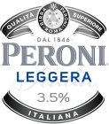 QUALITA SUPERIORE BIRRA PERONI · ROMA ·DAL 1846 PERONI LEGGERA ITALIA 3.5% ITALIANA