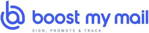 B BOOST MY MAIL SIGN, PROMOTE & TRACK