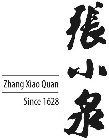 ZHANG XIAO QUAN SINCE 1628