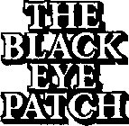 THE BLACK EYE PATCH