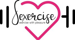 SEXERCISE EXERCISE WITH PLEASURE