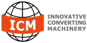 ICM INNOVATIVE CONVERTING MACHINERY