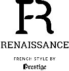 FR RENAISSANCE FRENCH STYLE BY PRESTIGE