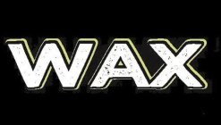 WAX