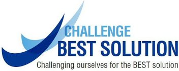 CHALLENGE BEST SOLUTION CHALLENGING OURSELVES FOR THE BEST SOLUTION