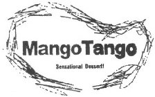 MANGO TANGO SENSATIONAL DESSERT!