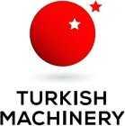 TURKISH MACHINERY