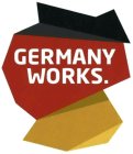 GERMANY WORKS.