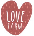 LOVE FARM