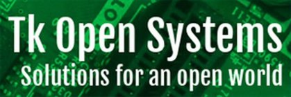 TK OPEN SYSTEMS SOLUTIONS FOR AN OPEN WORLD