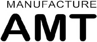MANUFACTURE AMT