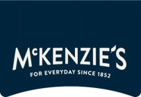 MCKENZIE'S FOR EVERYDAY SINCE 1852