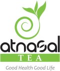 ATNASAL TEA GOOD HEALTH GOOD LIFE