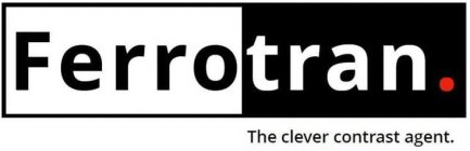 FERROTRAN THE CLEVER CONTRAST AGENT.