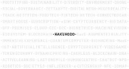 ·HAKUHODO· PROTOTYPING · SUSTAINABILITY· DIVERSITY · ENVIRONMENT · DRONE · SOCIAL · GOVERNANCE · ZETTABYTE · DIGITAL MESH · MIXED REALITY · TRACKING SYSTEM · FOOD TECH · FIN TECH · HR T