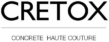 CRETOX CONCRETE HAUTE COUTURE