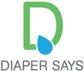 D DIAPER SAYS