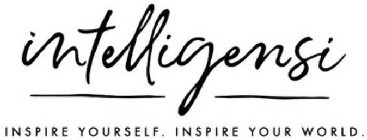 INTELLIGENSI INSPIRE YOURSELF. INSPIRE YOUR WORLD.