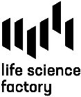 LIFE SCIENCE FACTORY