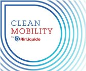 CLEAN MOBILITY BY AIR LIQUIDE