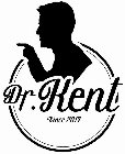 DR. KENT SINCE 2017