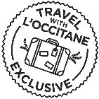 TRAVEL WITH L'OCCITANE EXCLUSIVE